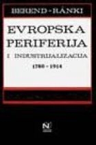 Evropska periferija i industrijalizacija : 1780 - 1914.