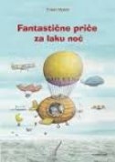FANTASTIČNE PRIČE ZA LAKU NOĆ