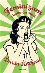 Feminizam i kako ga steći