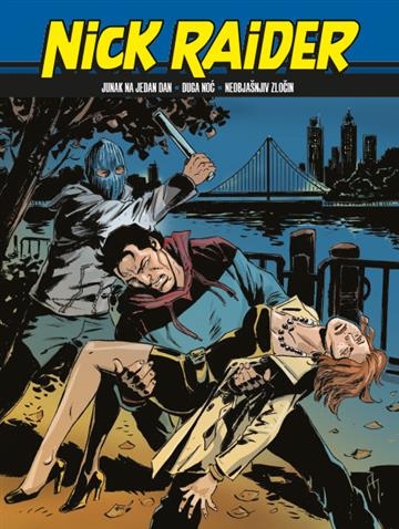 Nick Raider biblioteka 115-117 / Neobjašnjiv zločin