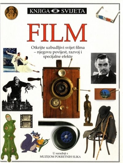 Film : otkrijte uzbudljivi svijet filma - njegovu povijest, razvoj i specijalne efekte