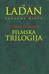 Filmska trilogija I/6 -  Kao u zrcalu, Pričesnici, Tišina