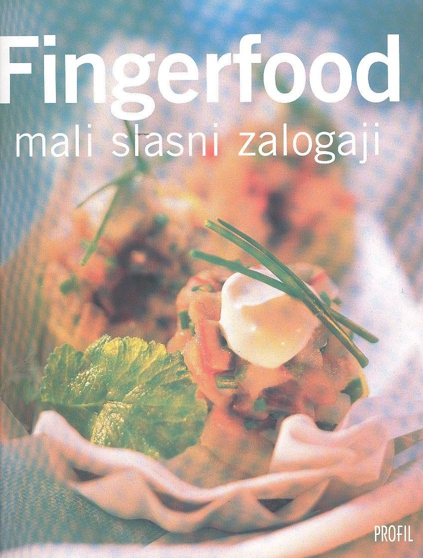 Fingerfood : mali slasni zalogaji 
