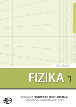 Fizika 1 : udžbenik za 1. razred srednjih strukovnih škola s trogodišnjim programom fizike  