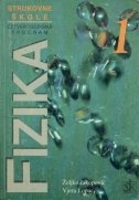 Fizika 1 : udžbenik za 1. razred strukovnih škola s četverogodišnjim programom fizike