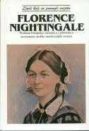 Florence Nightingale : predana britanska začetnica i pobornica suvremene službe medicinskih sestara