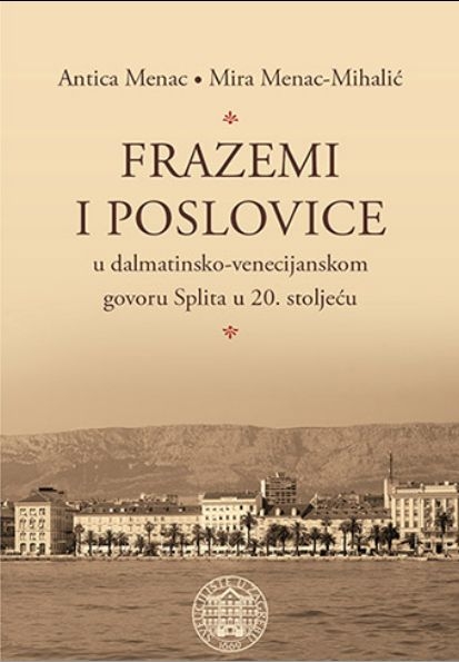 Frazemi i poslovice u dalmatinsko-venecijanskom govoru Splita u 20. stoljeću