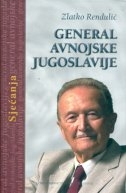 General avnojske Jugoslavije : sjećanja