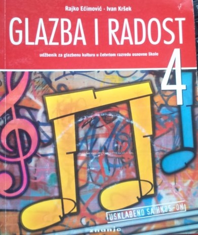 Glazba i radost 4 : udžbenik za glazbenu kulturu u četvrtom razredu osnovne škole  + 2 CD-a