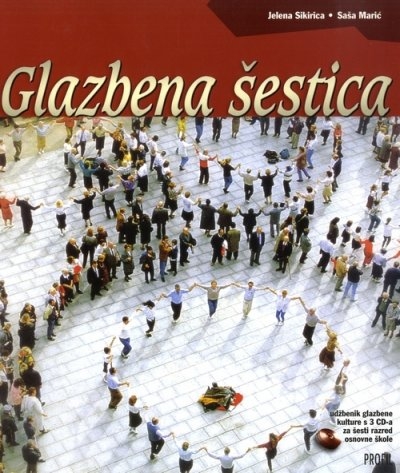 Glazbena šestica : udžbenik glazbene kulture s tri CD-a za 6. razred osnovne škole 