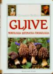 Gljive : morfologija, sistematika, toksikologija  (6.izd.)