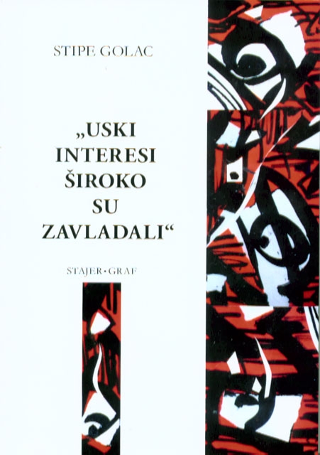 Uski interesi široko su zavladali