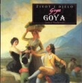 Goya : Život i djelo