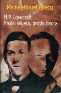 H. P. Lovecraft : protiv svijeta, protiv života 