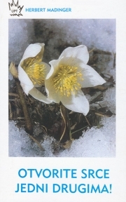 Otvorite srce jedni drugima