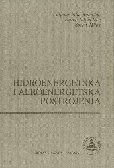 Hidroenergetska i aeroenergetska postrojenja : (I. i II. dio) 