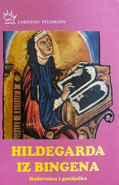 Hildegarda iz Bingena : redovnica i genijalka