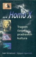 Homo X : tragom čovjeka i pradrevnih kultura 