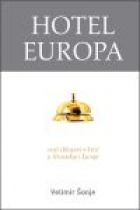 Hotel Europa : eseji i blogovi o krizi u Hrvatskoj i Europi