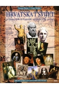 Hrvatska i svijet od prapovijesti do Francuske revolucije 1789. godine