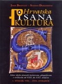 Hrvatska pisana kultura : izbor djela pisanih latinicom, glagoljicom i ćirilicom od VIII. do XXI. stoljeća (sv.1)