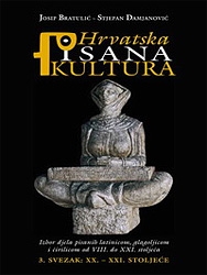Hrvatska pisana kultura : izbor djela pisanih latinicom, glagoljicom i ćirilicom od VIII. do XXI. stoljeća (sv.3)
