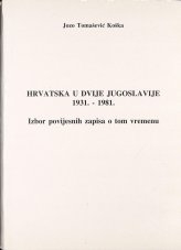 Hrvatska u dvije Jugoslavije : 1931. - 1981.