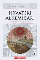 Hrvatski alkemičari tijekom stoljeća