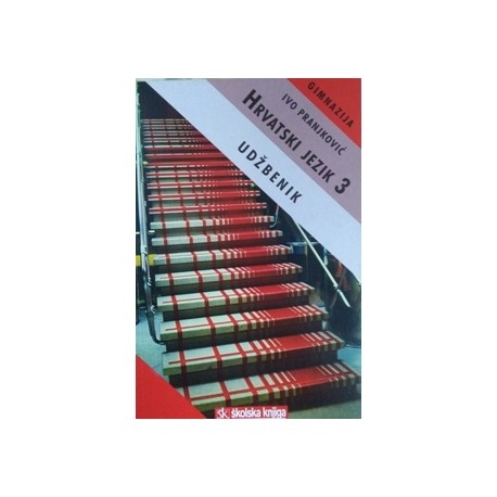 Hrvatski jezik 3 : udžbenik za 3. razred gimnazije