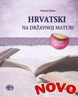 Hrvatski na državnoj maturi : šk. god. 2012./13.
