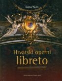 Hrvatski operni libreto : povijest, struktura i europski kontekst