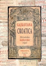 Kajkaviana Croatica : hrvatska kajkavska riječ