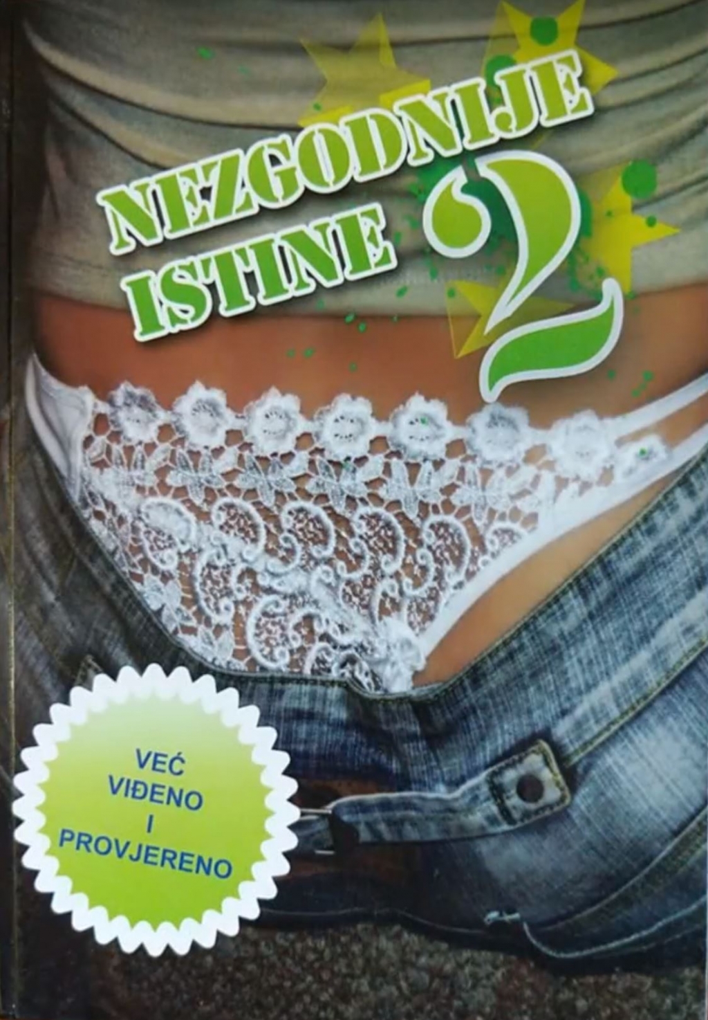 Nezgodnije istine 2 : već viđeno i provjereno