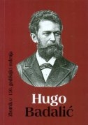 Hugo Badalić : zbornik o 150. godišnjici rođenja