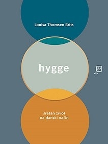 Hygge : Sretan život na danski način