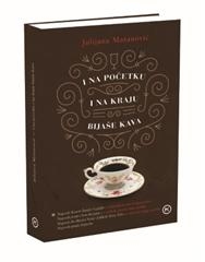 I na početku i na kraju bijaše kava