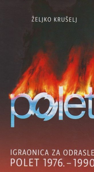 Igraonica za odrasle : Polet 1976.-1990. 