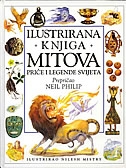 Ilustrirana knjiga mitova - priče i legende svijeta