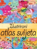 Ilustrirani atlas svijeta : uzbudljivo putovanje državama i kontinentima 