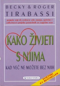 Kako živjeti s njima kad već ne možete bez njih