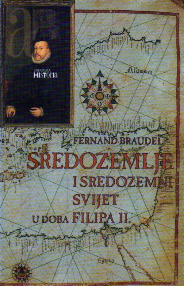 Sredozemlje i sredozemni svijet u doba Filipa II. (svezak 1)