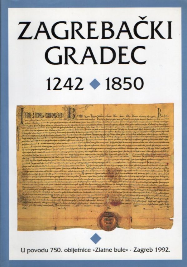 Zagrebački Gradec : 1242. - 1850. 