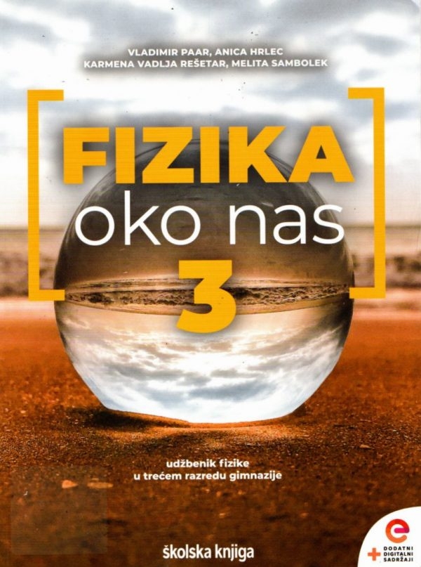 Fizika oko nas 3: udžbenik fizike s dodatnim digitalnim sadržajima u trećem razredu gimnazije