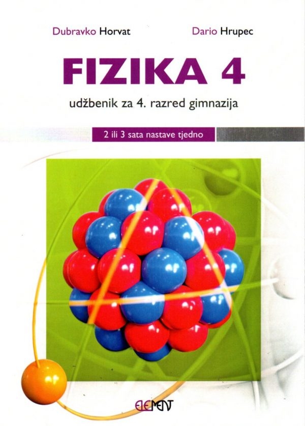 FIZIKA 4 : udžbenik za 4. razred gimnazija (2 ili 3 sata nastave tjedno)