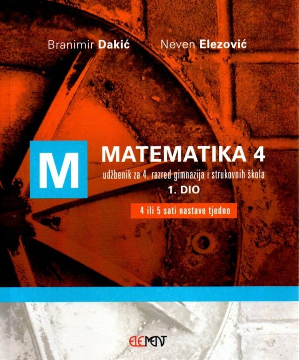 Matematika 4 1. dio : udžbenik za 4. razred gimnazija i strukovnih škola (4 ili 5 sati nastave tjedno)