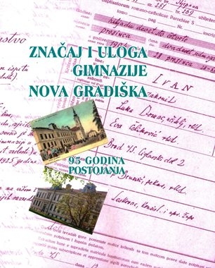 Značaj i uloga Gimnazije Nova Gradiška : 95 godina postojanja