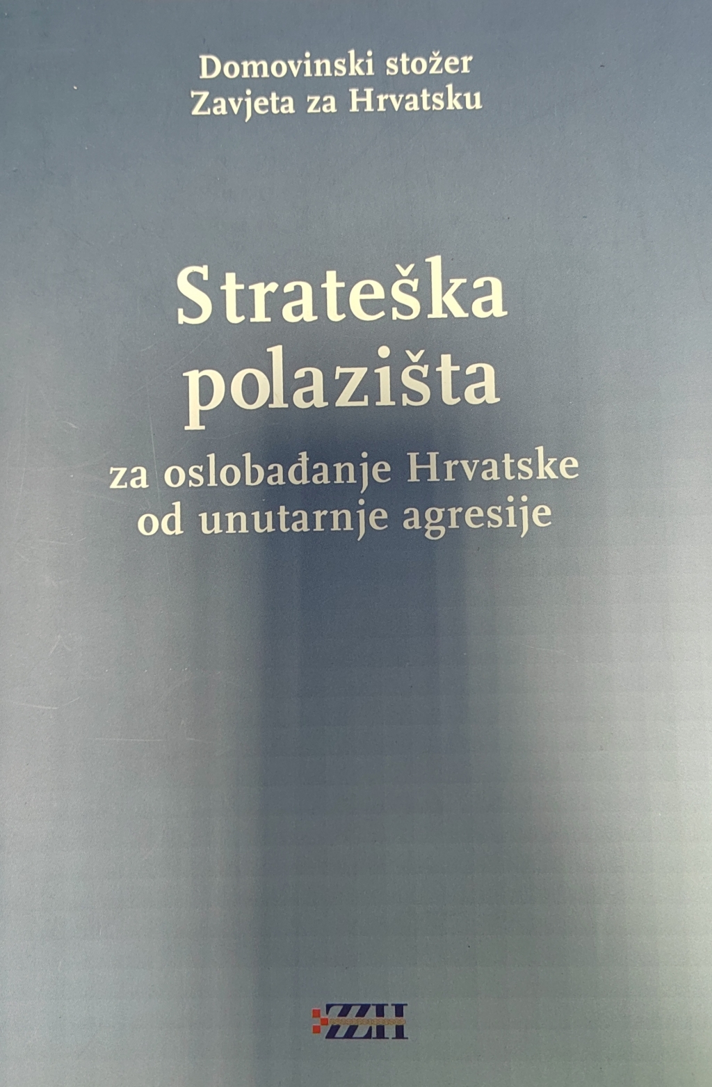 Strateška polazišta za oslobađanje Hrvatske od unutarnje agresije