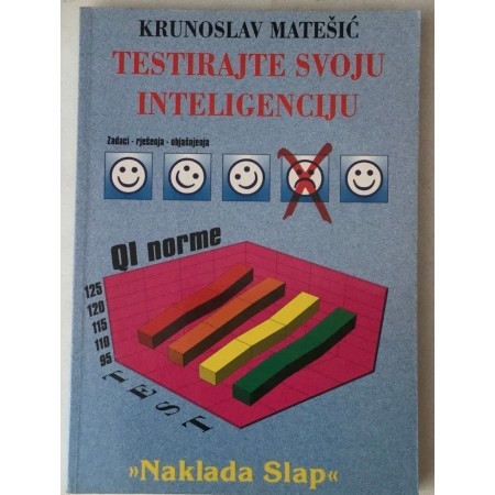 Testirajte svoju inteligenciju : zadaci, rješenja, objašnjenja : QI norme