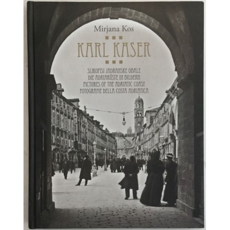 Karl Kaser : slikopisi jadranske obale