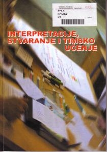 Interpretacije, stvaranje i timsko učenje : poticaji u djelima Mate Lovraka : zbornik - 17. Lovrakovi dani kulture, Veliki Grđevac, 4. i 5. lipanj 2004.